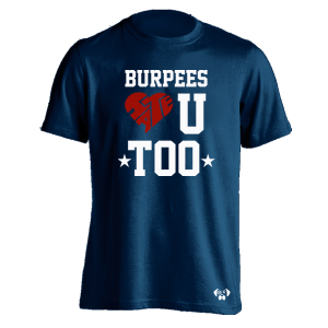 Burpees hate U too