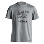 You can dance vodka