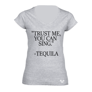 You can sing Tequila