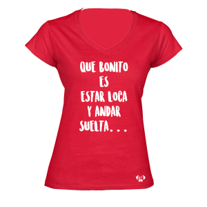 Que Bonito Es Estar Loca